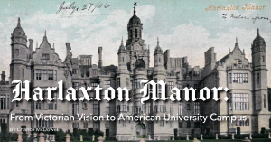 Read Harlaxton Manor: From Victorian Vision to American University Campus — Crescent Magazine